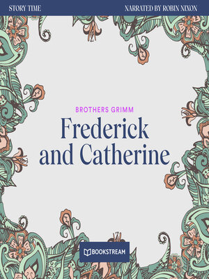 cover image of Frederick and Catherine--Story Time, Episode 9 (Unabridged)